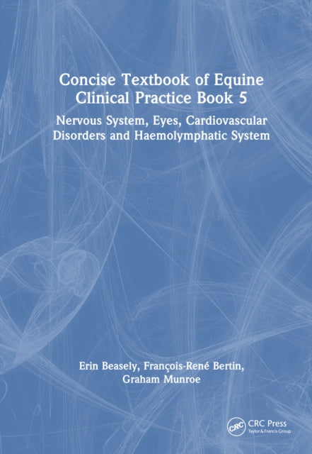 Book cover of: Concise Textbook of Equine Clinical Practice Book 5. By: Erin M. Beasley