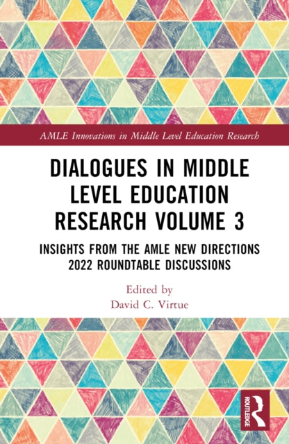 Book cover of: Dialogues in Middle Level Education Research Volume 3. By: David C. Virtue