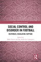 Book cover of: Social Control and Disorder in Football. By: Mark Turner