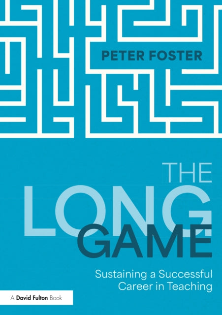 Book cover of: Long Game: Sustaining a Successful Career in Teaching