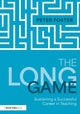 Book cover of: Long Game: Sustaining a Successful Career in Teaching