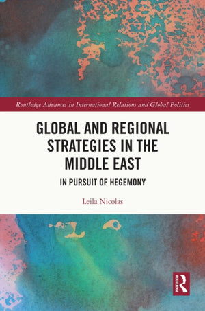 Global and Regional Strategies in the Middle East