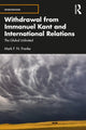 Book cover of: Withdrawal from Immanuel Kant and International Relations. By: Mark F. N. Franke