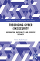 Book cover of: Theorising Cyber (In)Security. By: Noran Shafik Fouad
