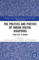Book cover of: Politics and Poetics of Indian Digital Diasporas. By: Yasmin Jiwani
