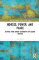 Book cover of: Horses, Power and Place. By: Neil Ward
