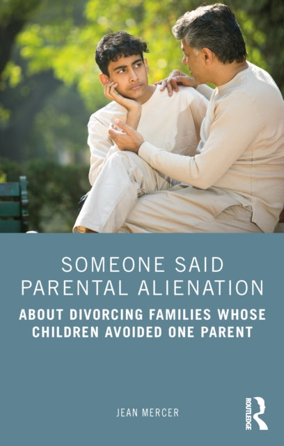 Book cover of: Someone Said Parental Alienation. By: Jean Mercer