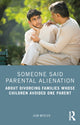 Book cover of: Someone Said Parental Alienation. By: Jean Mercer