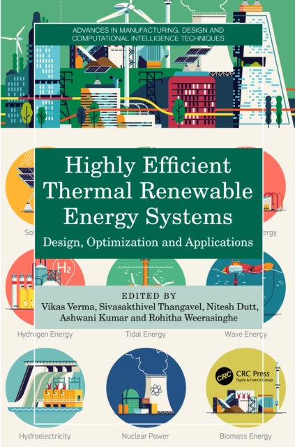 Book cover of: Highly Efficient Thermal Renewable Energy Systems. By: Vikas Verma