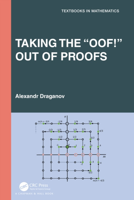 Book cover of: Taking the “Oof!” Out of Proofs. By: Alexandr Draganov