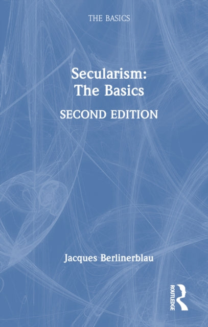 Book cover of: Secularism: The Basics. By: Jacques Berlinerblau
