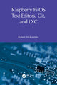 Book cover of: Raspberry Pi OS Text Editors, git, and LXC