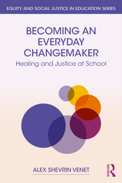 Book cover of: Becoming an Everyday Changemaker. By: Alex Shevrin Venet