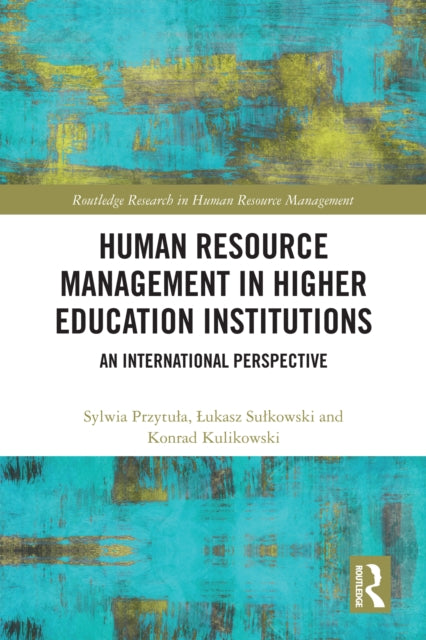 Book cover of: Human Resource Management in Higher Education Institutions. By: Sylwia Przytula