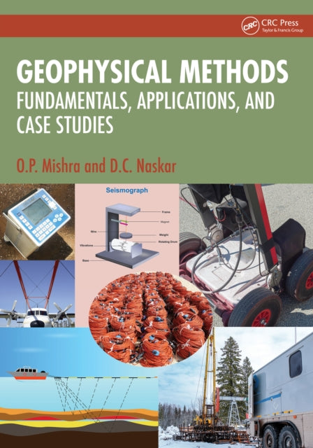 Book cover of: Geophysical Methods. By: O. P. Mishra