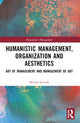 Book cover of: Humanistic Management, Organization and Aesthetics. By: Michal Szostak