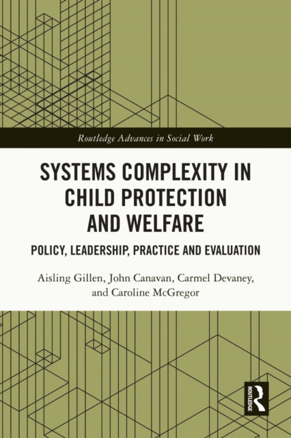 Book cover of: Systems Complexity in Child Protection and Welfare