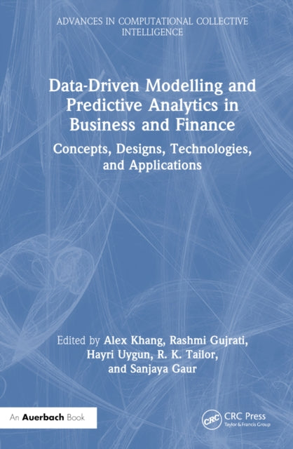 Book cover of: Data-Driven Modelling and Predictive Analytics in Business and Finance. By: Alex Khang