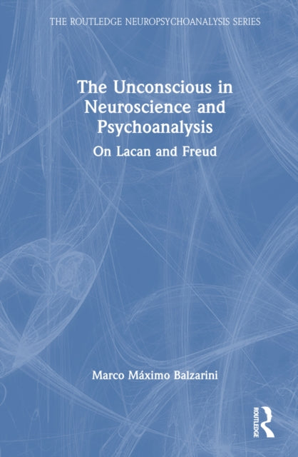 Book cover of: Unconscious in Neuroscience and Psychoanalysis