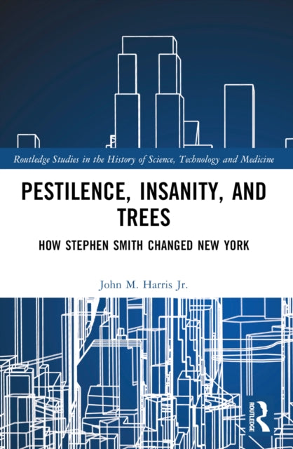 Book cover of: Pestilence, Insanity, and Trees