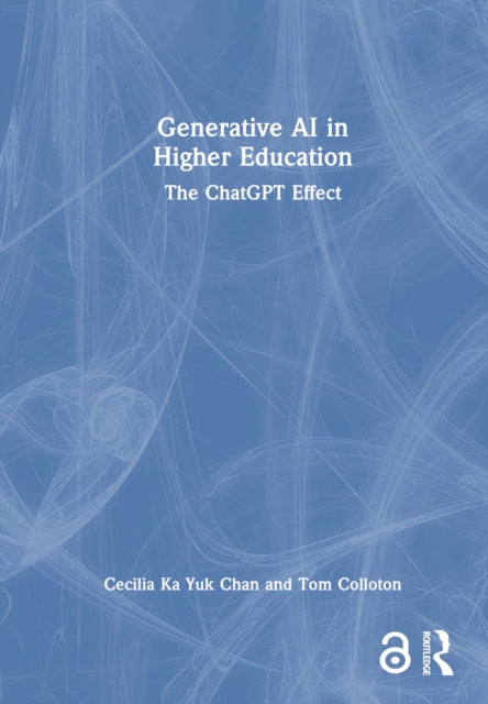 Book cover of: Generative AI in Higher Education. By: Cecilia Ka Yuk Chan