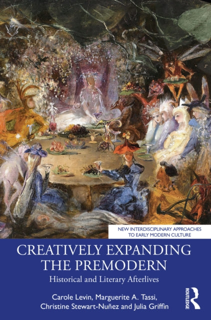 Book cover of: Creatively Expanding the Premodern