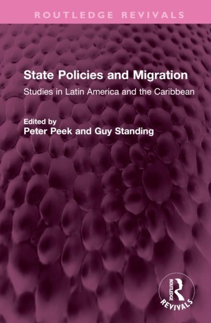 Book cover of: State Policies and Migration. By: Peter Peek