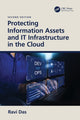 Book cover of: Protecting Information Assets and IT Infrastructure in the Cloud. By: Ravi Das