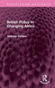Book cover of: British Policy in Changing Africa. By: Andrew Cohen