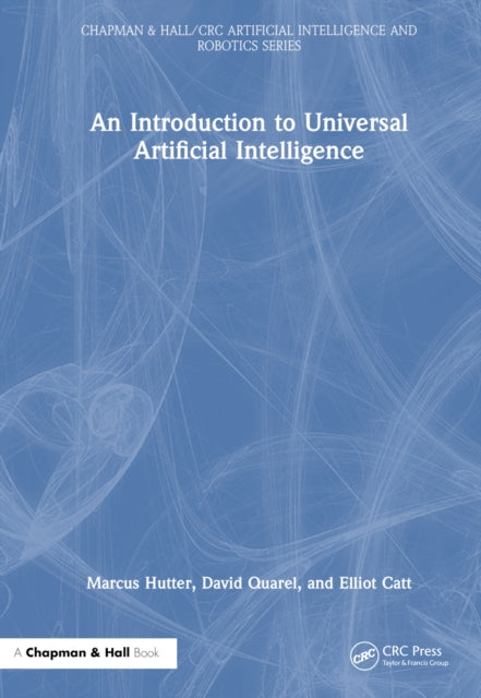 Book cover of: Introduction to Universal Artificial Intelligence. By: Marcus Hutter
