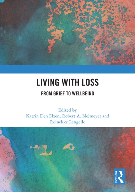 Book cover of: Living with Loss. By: Katrin Den Elzen