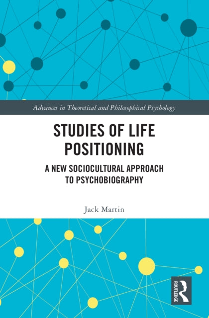 Book cover of: Studies of Life Positioning. By: Jack Martin
