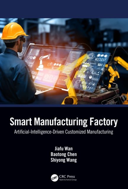 Book cover of: Smart Manufacturing Factory. By: Jiafu Wan