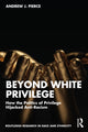 Book cover of: Beyond White Privilege