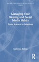 Book cover of: Managing Your Gaming and Social Media Habits. By: Catherine Knibbs