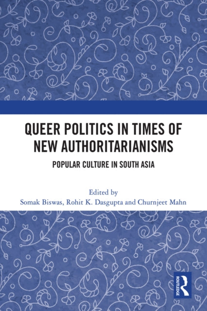 Book cover of: Queer Politics in Times of New Authoritarianisms