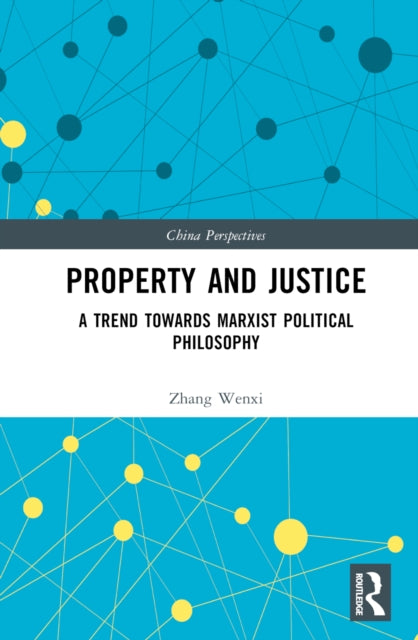 Book cover of: Property and Justice. By: Zhang Wenxi