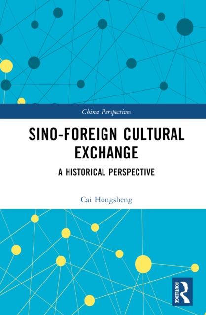 Book cover of: Sino-Foreign Cultural Exchange. By: Cai Hongsheng