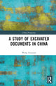 Book cover of: Study of Excavated Documents in China. By: Wang Guiyuan