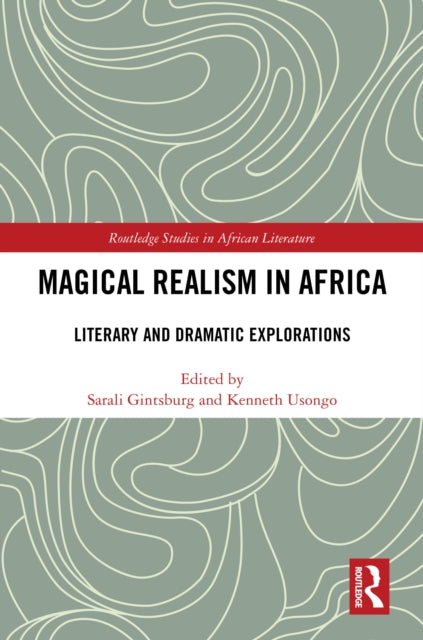 Book cover of: Magical Realism in Africa. By: Sarali Gintsburg
