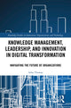 Book cover of: Knowledge Management, Leadership, and Innovation in Digital Transformation. By: Asha Thomas