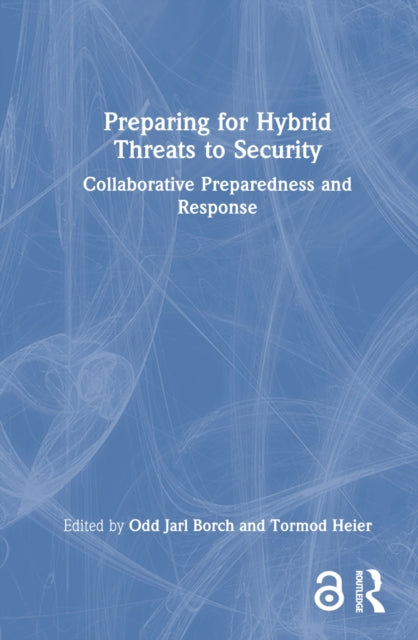 Book cover of: Preparing for Hybrid Threats to Security. By: Odd Jarl Borch