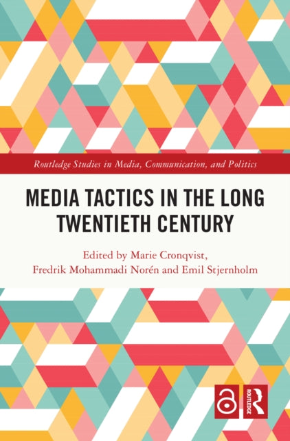 Book cover of: Media Tactics in the Long Twentieth Century. By: Marie Cronqvist