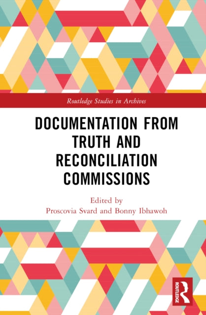 Book cover of: Documentation from Truth and Reconciliation Commissions. By: Proscovia Svärd