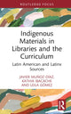 Book cover of: Indigenous Materials in Libraries and the Curriculum. By: Javier Muñoz-Díaz