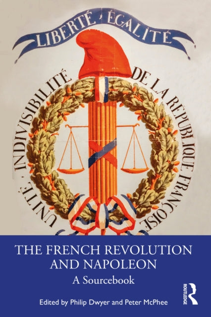 Book cover of: French Revolution and Napoleon. By: Philip Dwyer