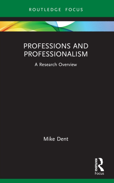 Book cover of: Professions and Professionalism. By: Mike Dent
