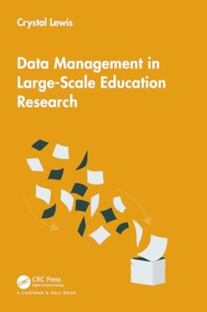 Book cover of: Data Management in Large-Scale Education Research. By: Crystal Lewis