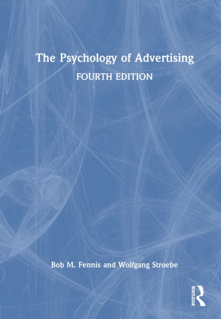 Book cover of: Psychology of Advertising. By: Bob M. Fennis