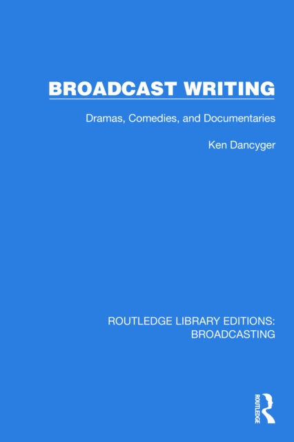 Book cover of: Broadcast Writing. By: Ken Dancyger